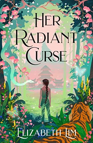 Elizabeth Lim - Her Radiant Curse: An enchanting fantasy, set in the same world as New York Times bestselling Six Crimson Cranes - Preis vom 05.10.2026 03:47:11 h
