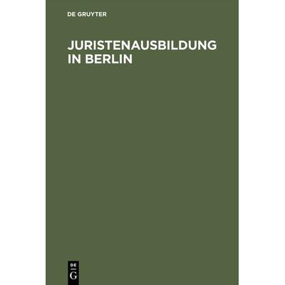 Juristenausbildung in Berlin, Gebundene Ausgabe von Manfred Herzig,Klaus Schach, De Gruyter, 978-3-11-010473-8