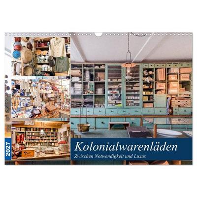 Kolonialwarenläden Zwischen Notwendigkeit und Luxus (Wandkalender 2027 DIN A3 quer), CALVENDO Monatskalender