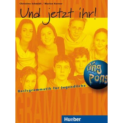 Und jetzt ihr!, Taschenbuch von Christine Schmidt,Marion Kerner, Hueber