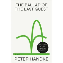 The Ballad of the Last Guest, Belletristik von Krishna Winston, Peter Handke