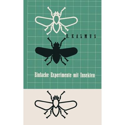Einfache Experimente mit Insekten, Taschenbuch von Kalmus, Springer Basel, 978-3-0348-6994-2