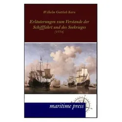 Erläuterungen zum Verstande der Schifffahrt und des Seekrieges, Ratgeber von Wilhelm G. Korn