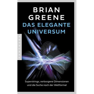 Das elegante Universum, Taschenbuch von Brian Greene, Pantheon, 978-3-570-55501-9