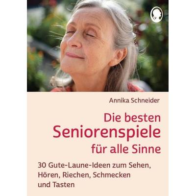 Die besten Seniorenspiele für alle Sinne, Taschenbuch von Annika Schneider, Singliesel, 978-3-948106-73-7