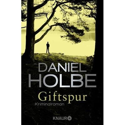 Giftspur / Sabine Kaufmann Band 1, Taschenbuch von Daniel Holbe, Knaur Taschenbuch