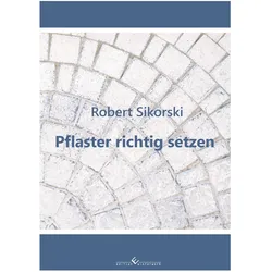 Sikorski:Pflaster richtig setzen, Fachbücher von Robert Sikorski