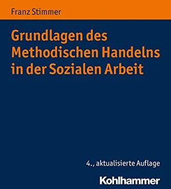 Franz Stimmer - Grundlagen des Methodischen Handelns in der Sozialen Arbeit - Preis vom 02.10.2026 23:42:20 h