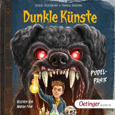 Dunkle Künste 1. Pudel-Panik - Daniel Bleckmann, Audio, 9783837398458