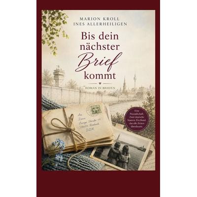 Bis dein nächster Brief kommt, Taschenbuch von Ines Allerheiligen,Marion Kroll, BoD – Books on Demand, 978-3-696-35493-0