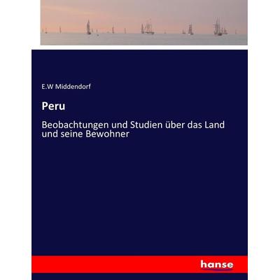Peru, Taschenbuch von E. W. Middendorf, Hansebooks, 978-3-7434-8426-9