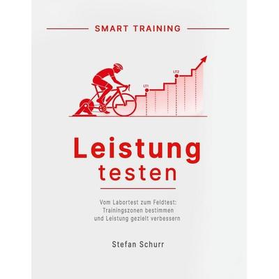 Leistung testen, Taschenbuch von Stefan Schurr, BoD – Books on Demand, 978-3-696-36196-9