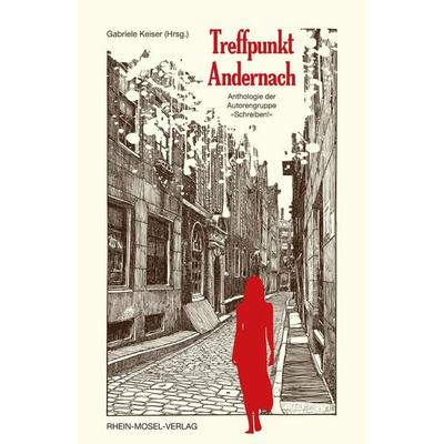 Treffpunkt Andernach, Taschenbuch von Ellen Graf,Markus Bäcker,Michael Eisenkopf,Tanja Haas,Michael Harbeke, Rhein-Mosel-Verlag, 978-3-89801-497-7