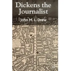 Dickens the Journalist, Fachbücher von J. Drew