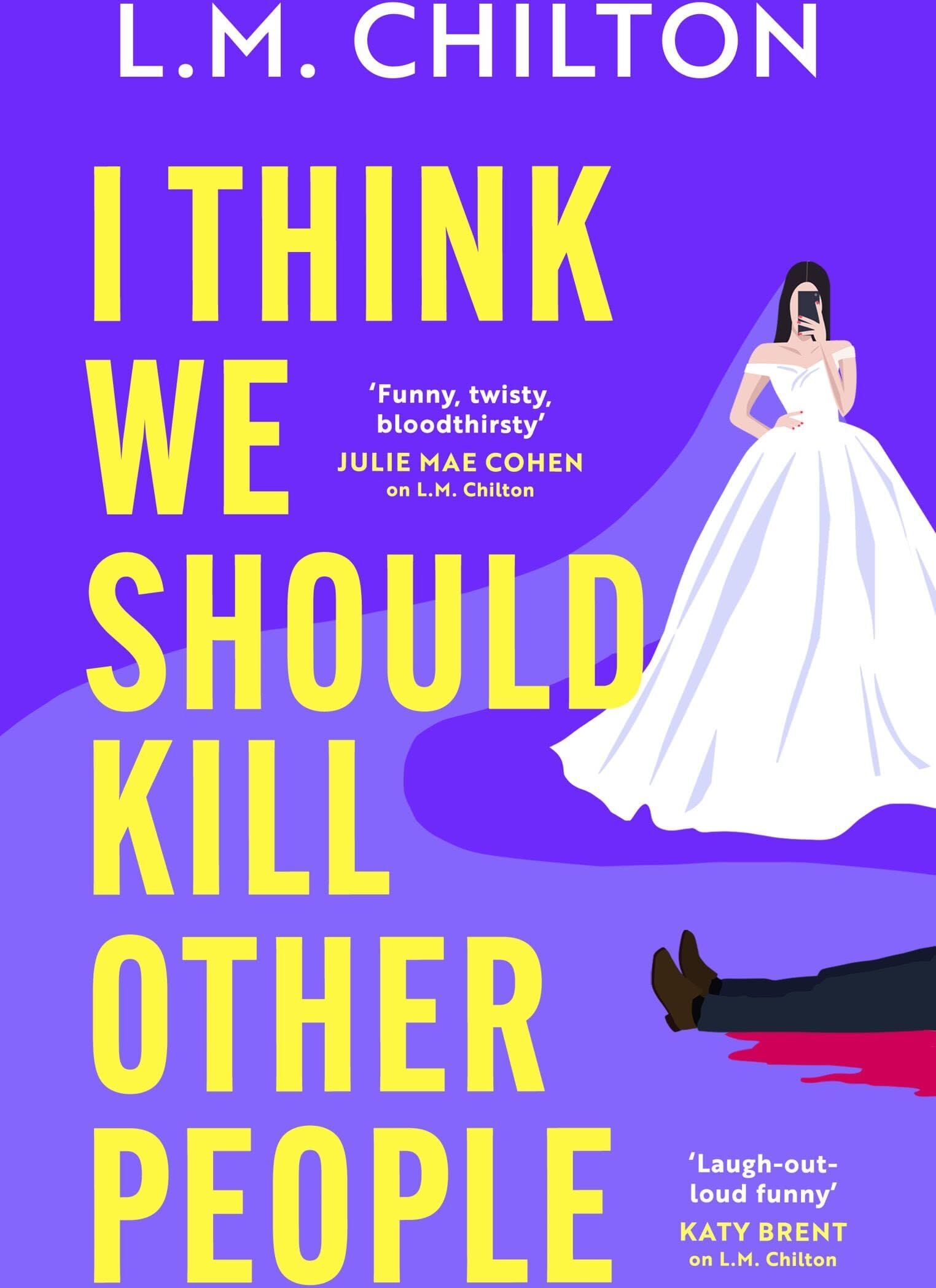 L.M. Chilton - I Think We Should Kill Other People - Preis vom 09.10.2026 07:28:09 h