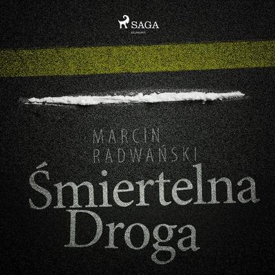 Śmiertelna droga - Marcin Radwański, Audio, 9788726357882