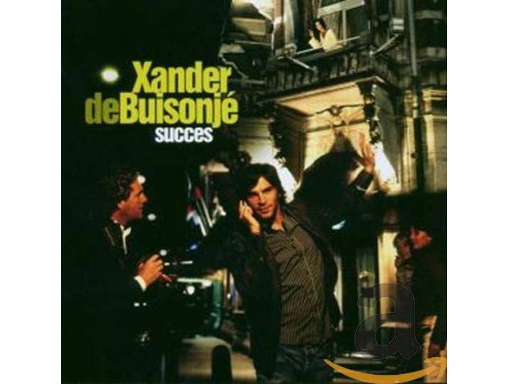 Xander De Buisonje - Succes