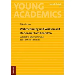 Wahrnehmung und Wirksamkeit stationärer Familienhilfen, Ratgeber von Silke Gernus