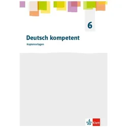 Deutsch kompetent 6. Allgemeine Ausgabe Gymnasium, Schulbücher von Ernst Klett Verlag