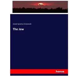 The Jew, Fachbücher von Joseph Ignatius Kraszewski
