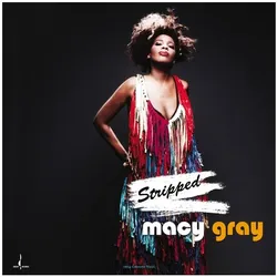 Notnow, Schallplatten, Stripped (Macy Gray)