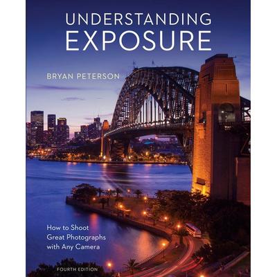 Understanding Exposure, Fourth Edition, Taschenbuch von Bryan Peterson, KNV Besorgung, 978-1-60774-850-2