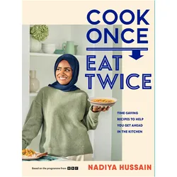 Cook Once, Eat Twice, Ratgeber von Nadiya Hussain