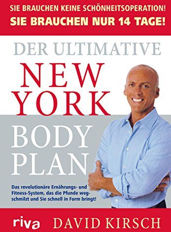 David Kirsch - Der Ultimative New York Body Plan: Das revolutionäre Ernährungs - und Fitness-System - Preis vom 09.10.2026 07:28:09 h