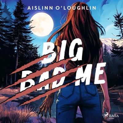 Big Bad Me: A morbidly fun, paranormal adventure romance - Aislinn O'Loughlin; Audio, 9788727354095