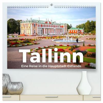 Tallinn - Eine Reise in die Hauptstadt Estlands. (hochwertiger Premium Wandkalender 2026 DIN A2 quer), Kunstdruck in Hochglanz