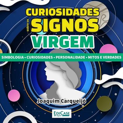 Curiosidades Sobre os Signos - Virgem - EdiCase, Audio, 9786554743334