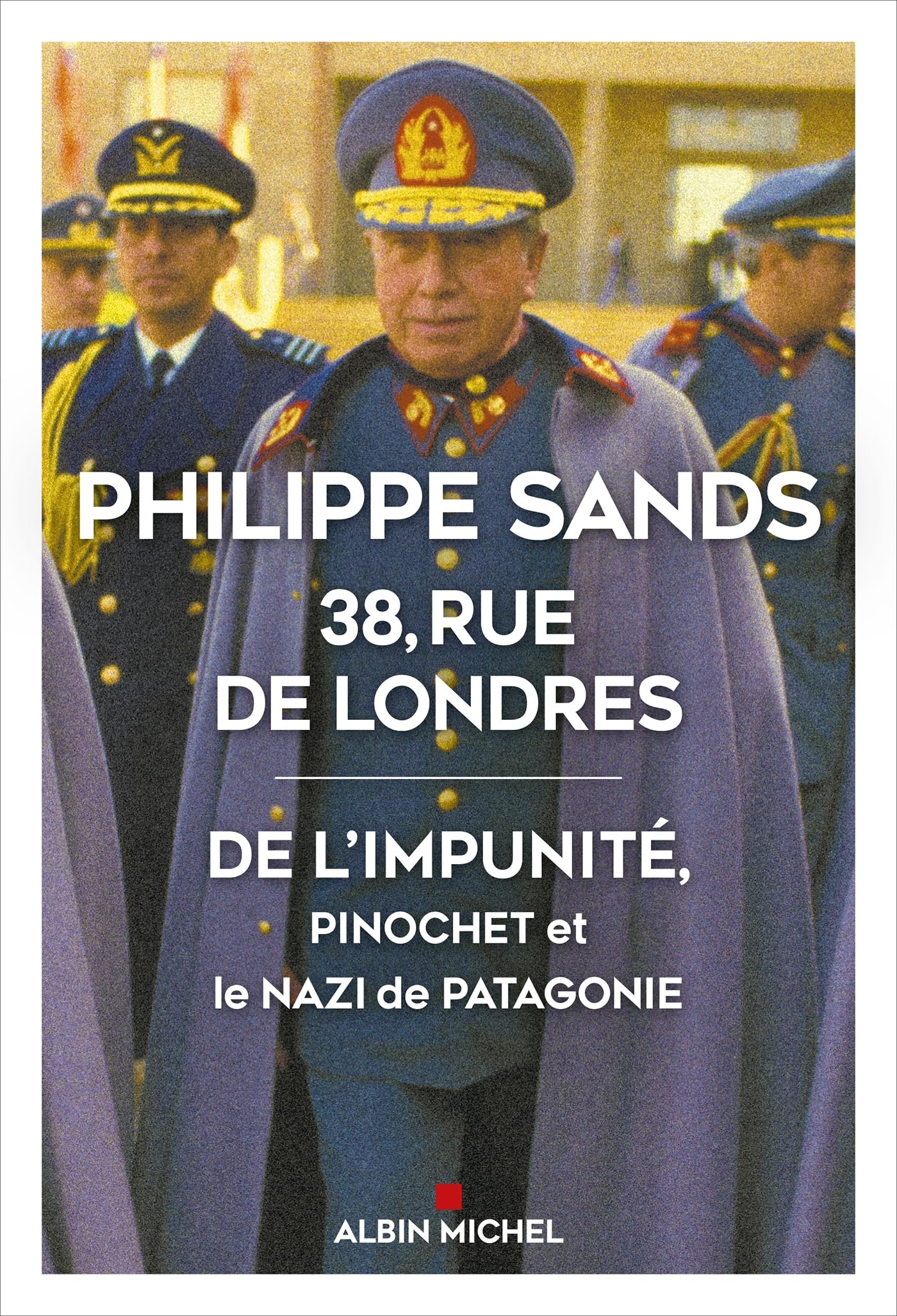 Philippe Sands - 38, rue de Londres : de l'impunité, Pinochet et le nazi de Patagonie - Preis vom 11.10.2026 03:10:56 h