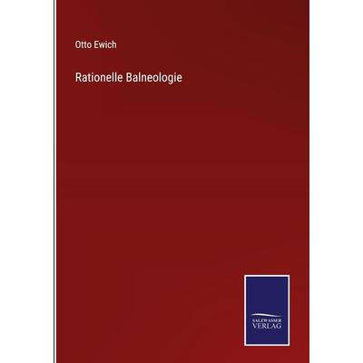 Rationelle Balneologie, Gebundene Ausgabe von Otto Ewich, Outlook, 978-3-375-08075-4