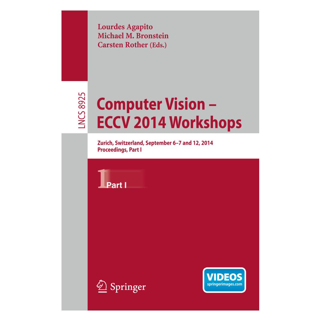 Springer Computer Vision - ECCV 2014 Workshops (Englisch, Softcover, Carsten Rother, Lourdes Agapito, Michael M. Bronstein) (55578664)