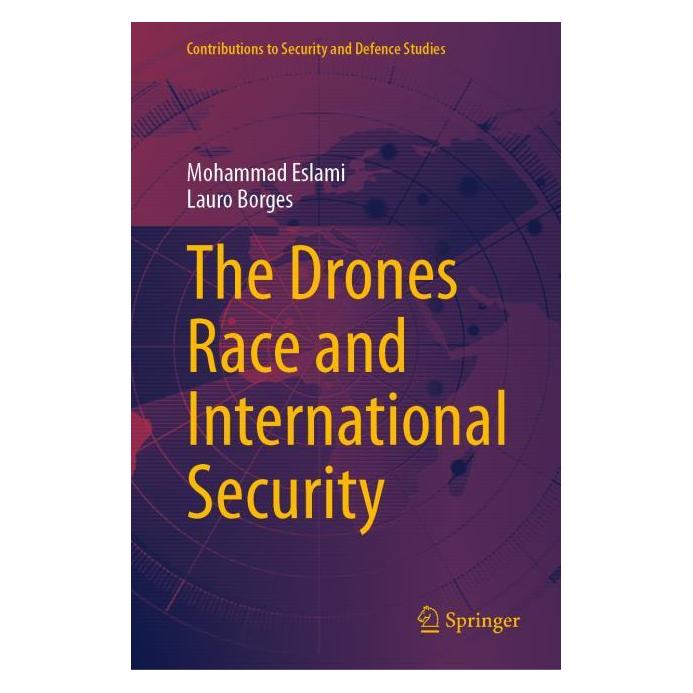 Springer The drones Race and International Security (Englisch, Hardcover, Lauro Borges, Mohammad Eslami) (62624922)