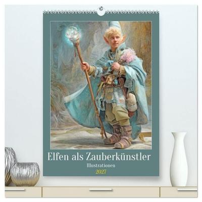Elfen als Zauberkünstler - Illustrationen (hochwertiger Premium Wandkalender 2027 DIN A2 hoch), Kunstdruck in Hochglanz