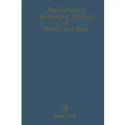 The Collected Economics Articles of Harold Hotelling, Fachbücher von Harold Hotelling