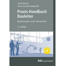 Praxis-Handbuch Bauleiter, Fachbücher von Ullrich Bauch, Hans-Joachim Bargstädt
