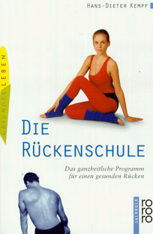 Hans-Dieter Kempf - Die Rückenschule. Das ganzheitliche Programm für einen gesunden Rücken. - Preis vom 11.10.2026 03:10:56 h