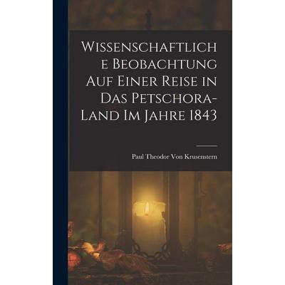 Wissenschaftliche Beobachtung auf einer Reise in das Petschora-Land im Jahre 1843, Gebundene Ausgabe von Paul Theodor Krusenstern, Legare Street