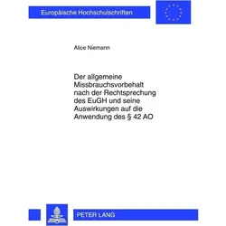 Der allgemeine Missbrauchsvorbehalt nach der Rechtsprechung des EuGH und seine Auswirkungen auf die, Fachbücher von Alice Niemann
