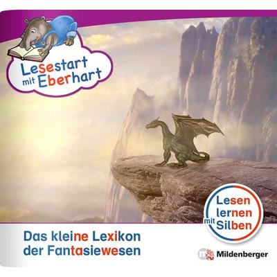 Lesestart mit Eberhart: Das kleine Lexikon der Fantasiewesen, Geheftet von Nicole Brandau,Stefanie Drecktrah, Mildenberger Verlag GmbH,