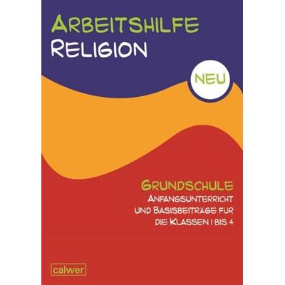 Arbeitshilfe Religion Grundschule Anfangsunterricht und Basis-Beiträge für die Klassen 1-4, Taschenbuch von Brigite Zeeh-Silva, Calwer,