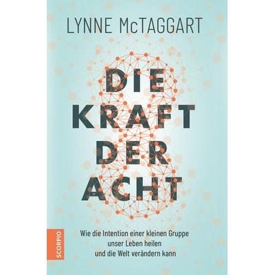Die Kraft der Acht, Gebundene Ausgabe von Lynne McTaggart, Trinity, 978-3-95550-271-3