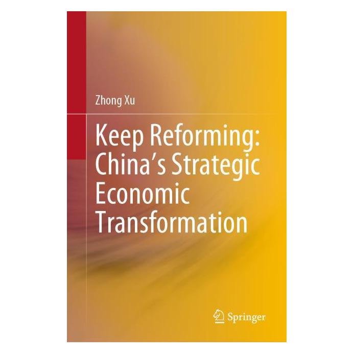 Springer Keep Reforming: China's Strategic Economic Transformation (Englisch, Hardcover, Zhong Xu) (71876463)