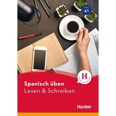 Spanisch üben – Lesen & Schreiben A1, Taschenbuch von Natalia Escolà Amaro, Hueber, 978-3-19-087909-0