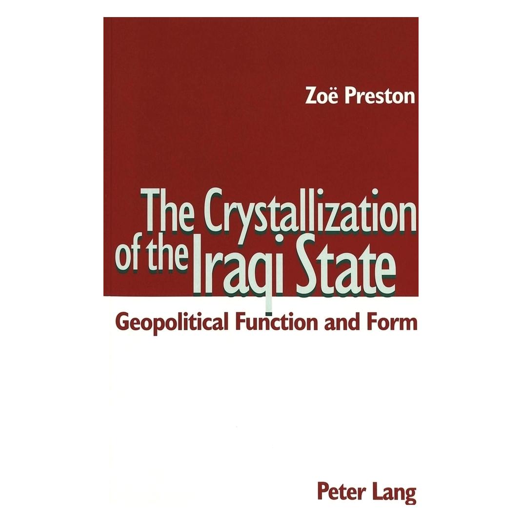 Peter Lang The Crystallization of the Iraqi State (Englisch, Softcover, Zoë Preston) (56024022)