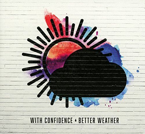 With Confidence - Better Weather - Preis vom 13.10.2026 11:25:28 h
