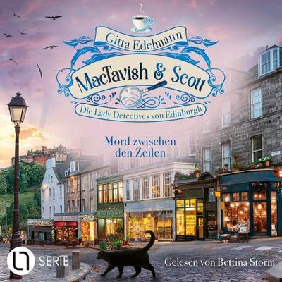 Mord zwischen den Zeilen - MacTavish & Scott - Die Lady Detectives von Edinburgh, Folge 15 - Gitta Edelmann, Audio, 9783754015216