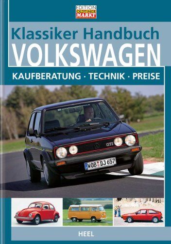 Klassiker-Handbuch: Volkswagen: Kaufberatung - Technik - Preise - Preis vom 09.10.2026 07:28:09 h